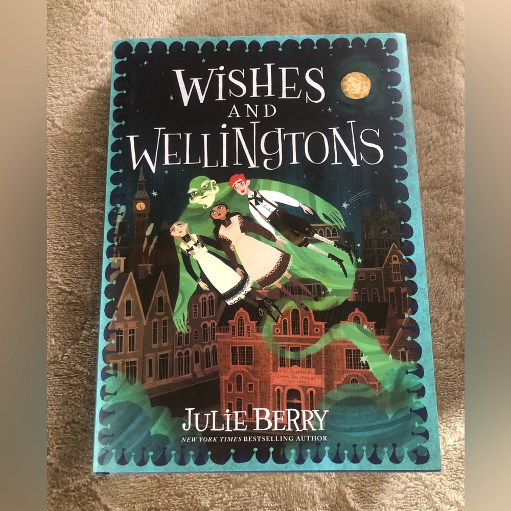 Wishes and Wellingtons Book by Julie Berry